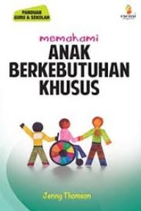 Memahami anak berkebutuhan khusus