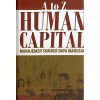 A to Z human capital: manajemen sumber daya manusia