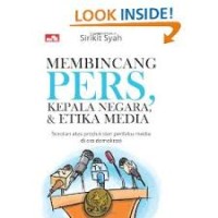 Membincang pers, kepala negara, dan etika media