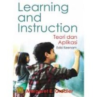 Learning and instruction: teori dan aplikasi