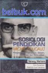 Sosiologi pendidikan michel foucault