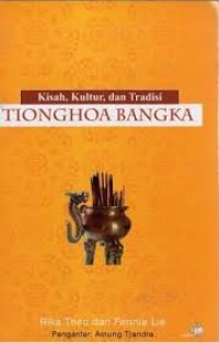 Kisah, kultur dan tradisi Tionghoa Bangka