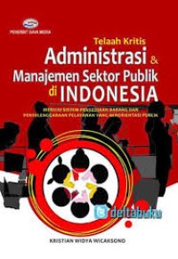 Telaah kritis administrasi dan manajemen sektor publik di Indonesia