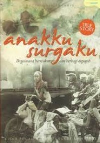 Anakku surgaku: bagaimana bersyukur dan berbagi digugah