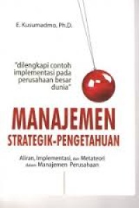 Manajemen strategik pengetahuan: aliran, implementasi, dan metateori dalam manajemen perusahaan