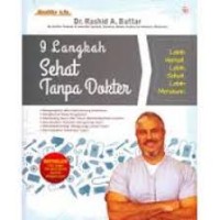 9 Langkah sehat tanpa dokter ; lebih hemat, lebih sehat , lebih aman