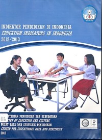 Indikator pendidikan di Indonesia = Education indicators in Indonesia 2012/2013