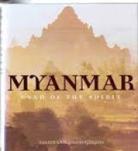 Myanmar: land of the spirit