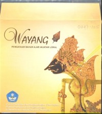 Wayang: pengayaan bahan ajar muatan lokal [CD]