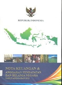 Nota keuangan & anggaran pendapatan dan belanja negara tahun anggaran 2013