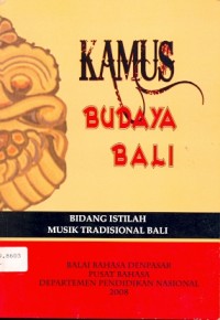 Kamus budaya Bali: bidang istilah musik tradisional Bali