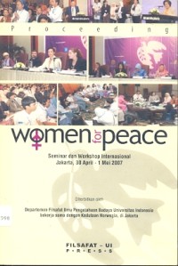 Woman for peace: seminar dan workshop internasional Jakrta, 30 april - 1 mei 2007