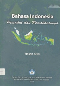 Bahasa Indonesia: pemakai dan pemakaiannya