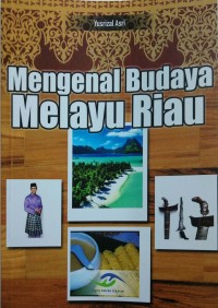 Mengenal budaya melayu Riau