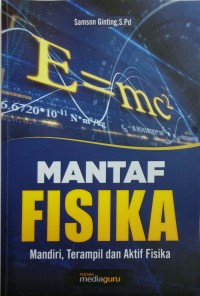 Mantaf fisika: mandiri, terampil dan aktif fisika