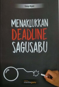 Menaklukkan deadline sagusabu