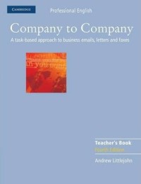 Company to company: a task-based approach to business emails, letters and faxes [teacher's book]