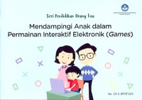 Mendampingi anak dalam permainan interaktif elektronik (games)