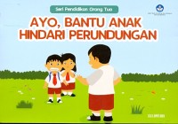 Ayo, bantu anak hindari perundungan