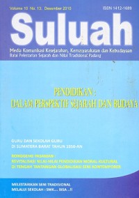 Suluah: Media Komunikasi Kesejarahan, Kemasyarakatan dan Kebudayaan, Vol. 10, No. 13, Desember 2010