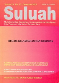 Suluah: Media Komunikasi Kesejarahan, Kemasyarakatan dan Kebudayaan, Vol. 19, No. 23, Desember 2016