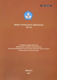 Berita Penelitian Arkeologi, No. 31 Sumber-Sumber Tertulis Beraksara Angkola-Mandailing di Kab. Mandailing Natal. Kab. Tapanuli Selatan dan Kab. Padang Lawas Utara