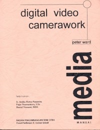 Digital video camerawork: media manual
