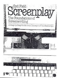 Screenplay: the foundations of screenwriting