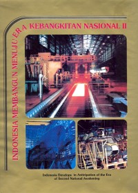 Indonesia membangun menuju era kebangkitan Nasional II= Indonesia develops in anticipation of the era of second National awakening [jilid 4]