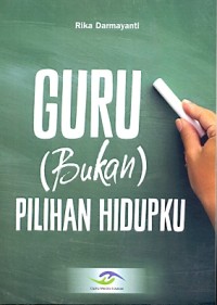 Guru (bukan) pilihan hidupku