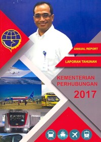 Annual report laporan tahun 2017 Kementerian Perhubungan
