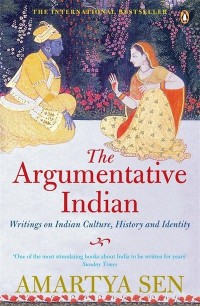The Argumentative Indian: writing on Indian culture, history and identity