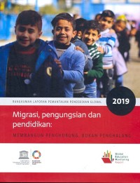 Migrasi, pengungsian dan pendidikan: membangun penghubung, bukan penghalang