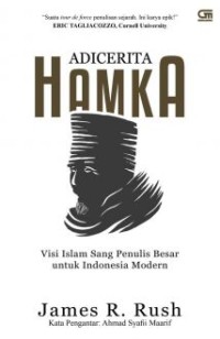 Adicerita Hamka : visi Islam sang penulis bear untuk Indonesia modern