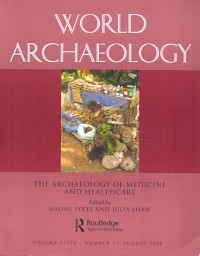 World archaeology the archaeology of celebration [volume fifty number 3 august 2018]