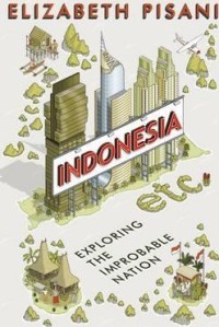 Indonesia exploring the improbable nation