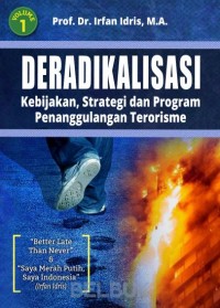 Deradikalisasi kebijakan, strategi dan program penanggulangan terorisme