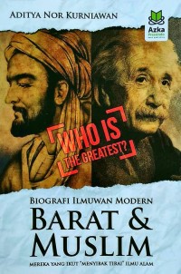Biografi ilmuwan modern barat dan muslim : mereka yang ikut 