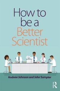 How to be a better scientist