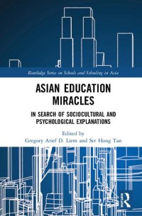 Asian education miracles : in search of sociocultural and psychological explanations