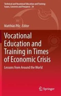 Vocational education and training in times of economic crisis : lessons from around the world