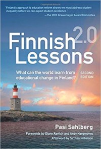 Finish lessons : what can the word learn from educational change in Finland?