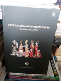 Kreasi busana daerah indonesia : warisan nusantara