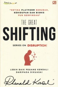 Shifting series on disruption lebih baik pegang kendali daripada dikuasai