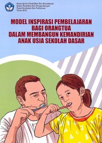 Model inspirasi pembelajaran bagi orangtua dalam membangun kemandirian anak usia sekolah dasar