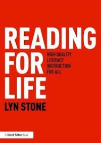 Reading for life : high quality literacy instruction for all