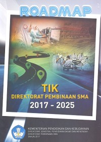 Roadmap pengembangan  TIK Direktorat Pembinaan SMA Tahun 2017-2025