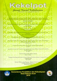 Kekelpot: Jurnal Ilmiah Kebahasaan [Volume 14, Agustus 2018]