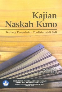 Kajian naskah kuno tentang pengobatan tradisional di Bali