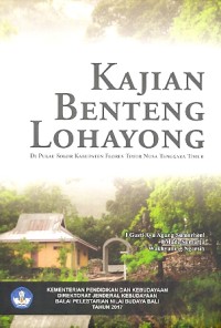 Kajian benteng lohayong di Pulau Solor Kabupaten Flores Timur Nusa Tenggara Timur